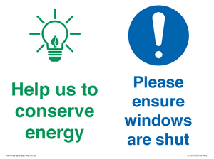 Help us to conserve energy - Ensure windows are shut